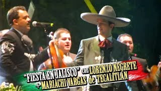 FIESTA EN JALISCO  Lorenzo nieto de Jorge Negrete ft Mariachi Vargas de Tecalitlán [upl. by Peoples595]