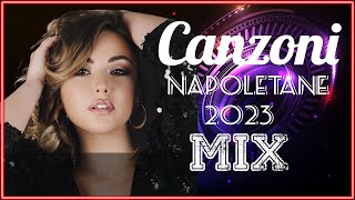 Canzoni Napoletane 2023 Mix 🔥 Musica Italiana 2023 Le 12 canzoni più belle della decade [upl. by Hannis]