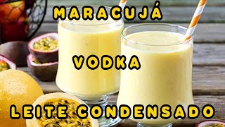 Como Fazer Batida de Maracujá com Leite Condensado e Vodka [upl. by Atiugram]