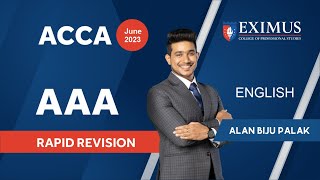 Eximus  ACCA AAA Rapid Revision  Alan Biju Palak ACCA  June 2023  English  Quick revision [upl. by Sherrod]