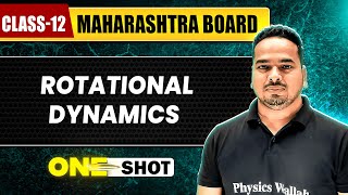 ROTATIONAL DYNAMICS IN 1 SHOT  Physics  Class12th  Maharashtra Board [upl. by Yrrep652]