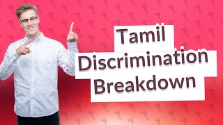 Are Tamils still discriminated in Sri Lanka [upl. by Yraccaz]