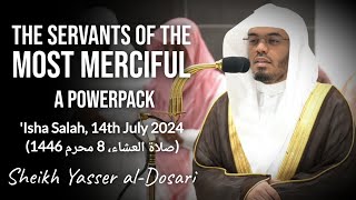 Powerful Recitation  Isha14072024  Sheikh Yasser alDosari  ياسرالدوسري [upl. by Alister139]