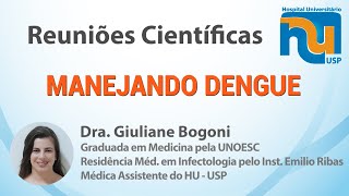 MANEJANDO DENGUE  Dra Giuliane Bogoni [upl. by Aihsercal]