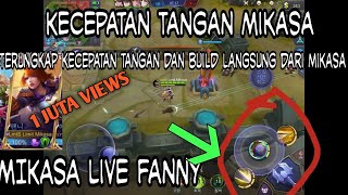 Terungkap Kecepatan tangan Dewa LimitMikasa Make Fanny Woow  Build Live Streaming Mikasa [upl. by Ingram]