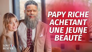 Papy Riche Achetant Une Jeune Beauté  LoveBusterFrance [upl. by Jonathan]