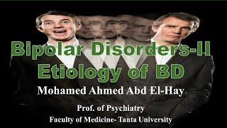 Bipolar Disorders PartII  Etiology [upl. by Coralyn917]