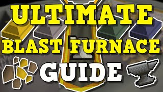 OSRS Blast Furnace Guide 2022  Ultimate Blast Furnace Guide Old School Runescape [upl. by Serilda]