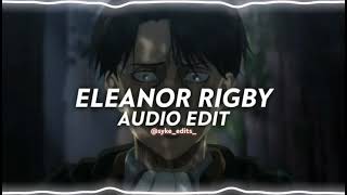 Eleanor Rigby look at the lonely people  Cody Fry  edit audio [upl. by Larual]