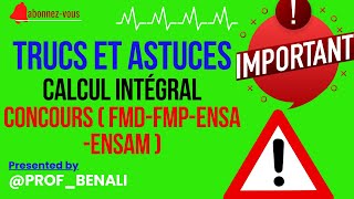 trucs et astuces  calcul intégral  Réussissez vos concours FMD FMP ENSA et ENSAM [upl. by Aniarrol]