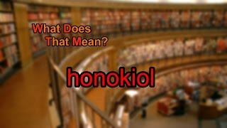 What does honokiol mean [upl. by Dana]