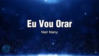 Nair Nany  Quando eu Oro [upl. by Rahcir]