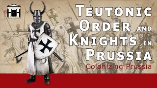 History of the Teutonic Order and Knights 11921525  HoP 3 [upl. by Oluap]