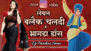 Insta Bhangada  Label Black Bass Remix Dj Parihar Seoni  Gupz Sehra  Punjabi Bhangada 2024 [upl. by Janela577]