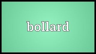 Bollard Meaning [upl. by Atiram899]