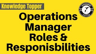 Operations Manager Roles and Responsibilities  Operations Manager Skills  Operations Manager Job [upl. by Bobbee]