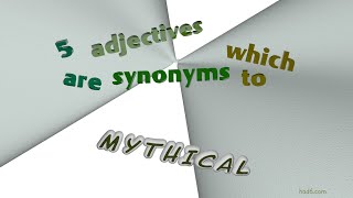 mythical  5 adjectives having the meaning of mythical sentence examples [upl. by Nirehtac282]