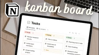 EASY Kanban Board for your tasks in Notion  StepbyStep Guide [upl. by Siwel]