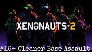 Xenonauts 2  Early Access Campaign  16 Cleaner Base Assault [upl. by Konstantine]