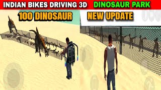 DINOSAUR PARK NEW UPDATE 100 DINOSAUR  Funny Gameplay Indian Bikes Driving 3d 🤣🤣 [upl. by Onra]