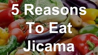 5 Reasons To Eat Jicama  Superfoods [upl. by Odine641]