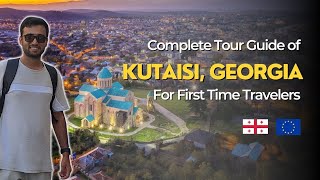 Kutaisi Georgia Travel Guide Everything You Need to Know  Hindi amp Urdu [upl. by Akiemehs]