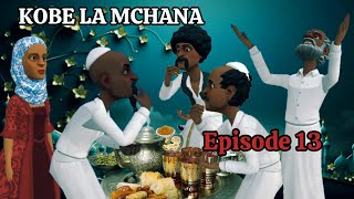 KOBE LA MCHANA Episode 13 [upl. by Kcid]