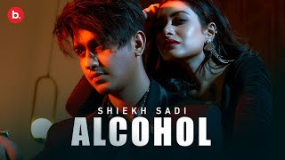 Alcohol  Shiekh Sadi  Adib  Prairy  Official Music Video [upl. by Anuahsed]