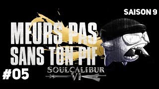 S09E05 MPSTP  BASES ET TUTO SOULCALIBUR VI part1 [upl. by Morissa]