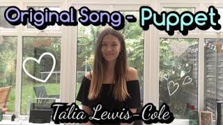 Original Song  Puppet  Talia LewisCole [upl. by Victorie]