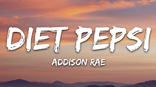 Addison Rae  Diet Pepsi Lyrics [upl. by Ellehcear]