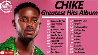 Chike Playlist Album 2023  Chike Songs 2023 [upl. by Anitaf]