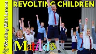 Matilda The Musical  Revolting Children in real life [upl. by Halac]