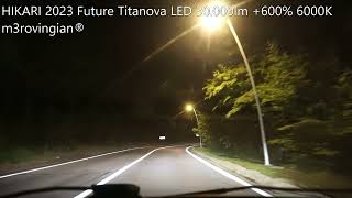 HIKARI 2023 Future Titanova 30000lm LED Uphill Road Test [upl. by Hollah610]