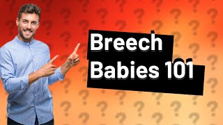 How does a breech baby look [upl. by Byrom]