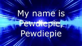 Extended Pewdiepie song lyrics [upl. by Pohsib]