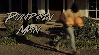 PUMPKIN MAN [upl. by Noyad]