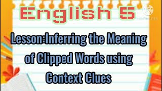 English 5Inferring the Meaning of Clipped words using context cluesSofies Thing [upl. by Sweyn]