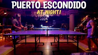 NIGHTLIFE in PUERTO ESCONDIDO [upl. by Happ]