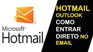 HOTMAIL ENTRAR DIRETO AGORA NO SEU EMAIL OUTLOOK [upl. by Koch619]