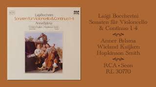 Boccherini Sonatas for Cello amp Continuo 14  Bylsma • Kuijken • Smith [upl. by Pride]