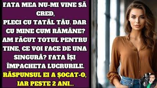 Fata mea numi vine să cred pleci cu tatăl tău dar cu mine cum rămâne Am făcut totul pentru [upl. by Crispas]