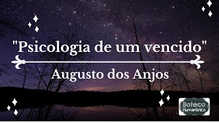 AnáliseResumo quotPsicologia de um vencidoquot poema de Augusto dos Anjos [upl. by Burgess]