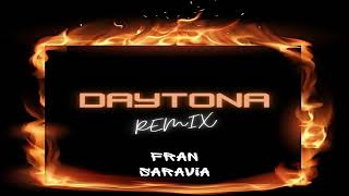 DAYTONA Remix  DJ Fran Saravia crisemejota [upl. by Royal925]