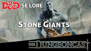 Stone Giants  DampD Monster Lore  The Dungeoncast Ep179 [upl. by Aeriel]