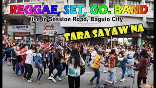 wow ang daming nakisayaw  Reggae Set Go Band performed live at Session Road reggae ilocanosong [upl. by Adirf]