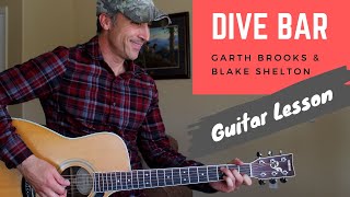 How To Play Dive Bar On Guitar  Garth Brooks amp Blake Shelton  Guitar Lesson [upl. by Tab]