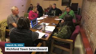 Richford Town Selectboard Meeting  03182024 [upl. by Ileana120]