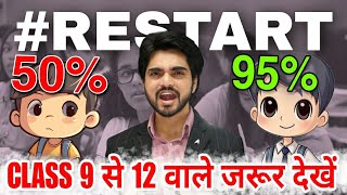 RESTART 🔥 Steps To Start A New Session  Class 10th11th12th Must Watch [upl. by Duaner]