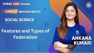 Features and Types of Federalism  Class 10 Social Science  Ankana Kumari [upl. by Barabbas603]